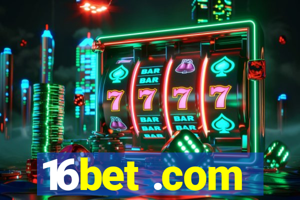 16bet .com